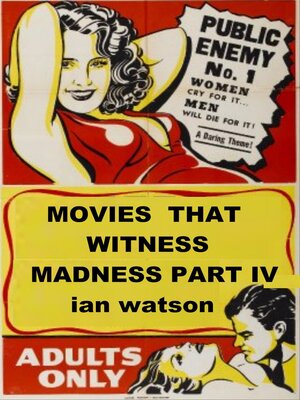 cover image of Movies That Witness Madness Part IV